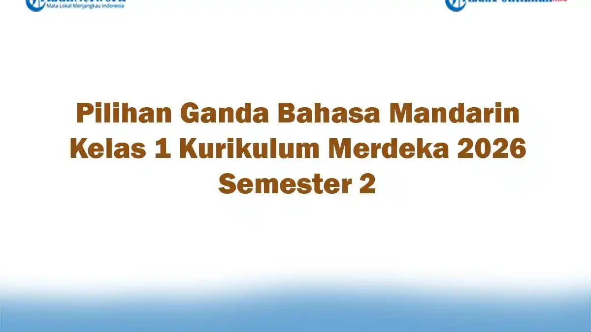 Soal Jawaban 47 Pilihan Ganda Bahasa Mandarin Kelas 1 Kurikulum Merdeka Soal Jawaban 47 Pilihan Ganda Bahasa Mandarin Kelas 1 Kurikulum Merdeka
