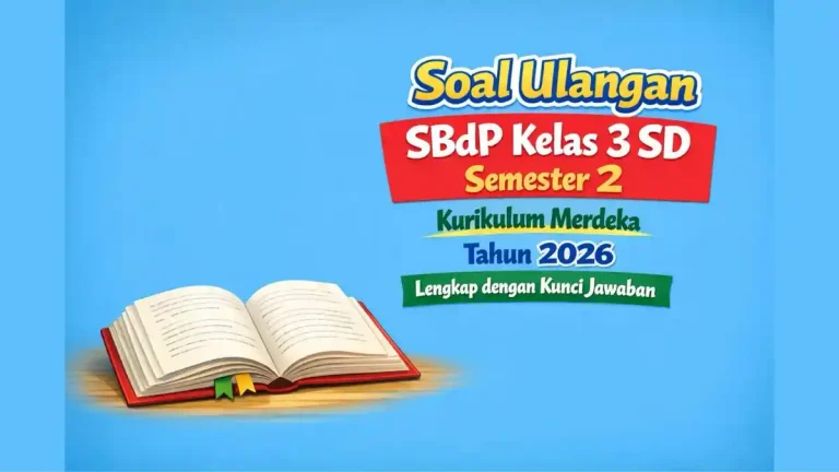 Akhirnya Tersedia! Soal Ulangan Harian SBdP Kelas 3 Tema 3 Siap Cetak Akhirnya Tersedia! Soal Ulangan Harian SBdP Kelas 3 Tema 3 Siap Cetak